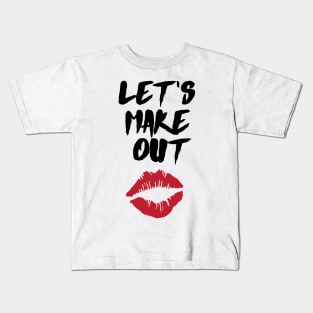 Let's Make Out Kids T-Shirt